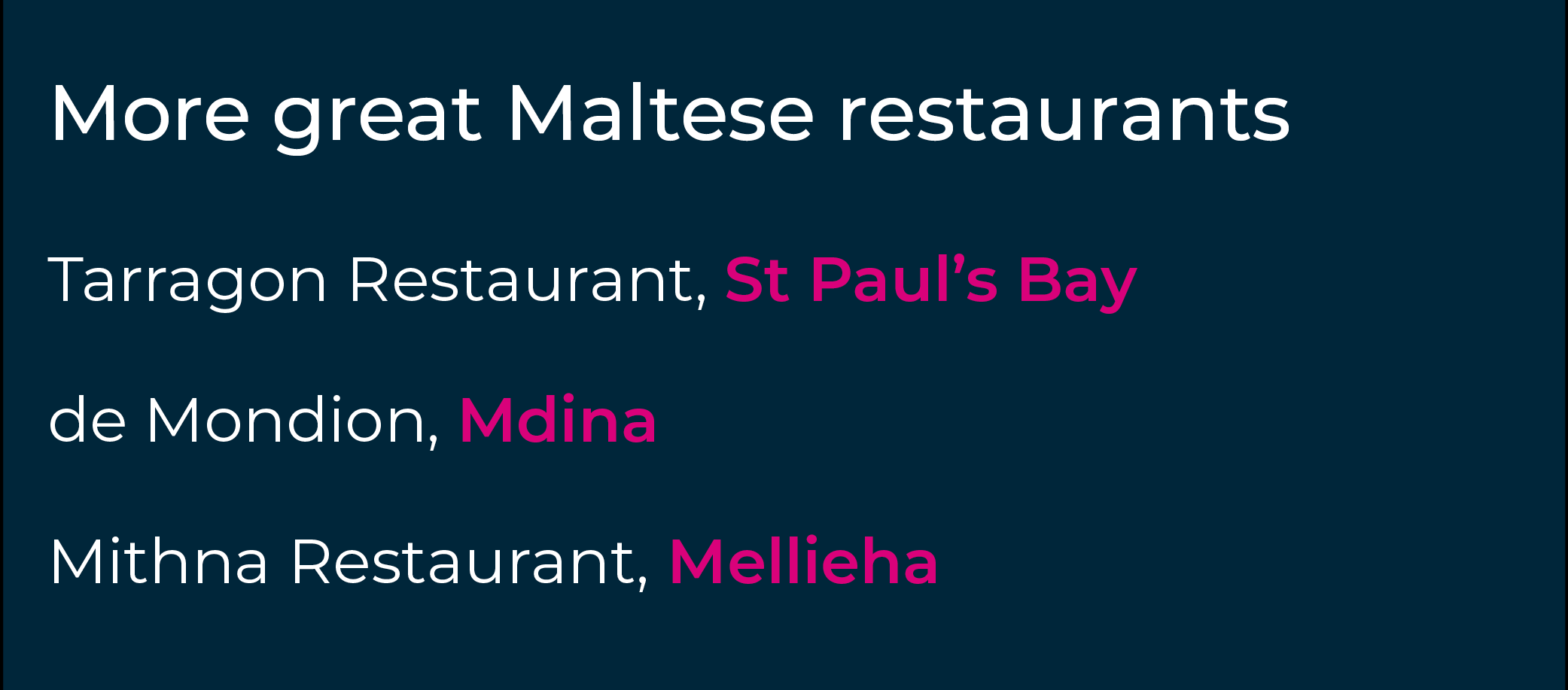 Malta'nın mutlaka denenmesi gereken restoranları için bir tat geliştirdiniz mi?
